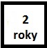 2 roky